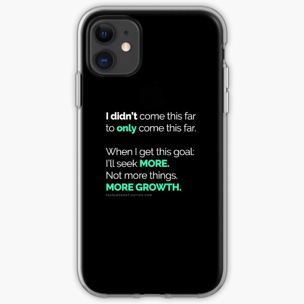 I didn’t come this far to only come this far! PHONE COVERS iPhone Soft Case