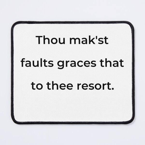 Item preview, “Thou mak’st faults graces that to thee resort.” - print black designed and sold by ariksworld.
