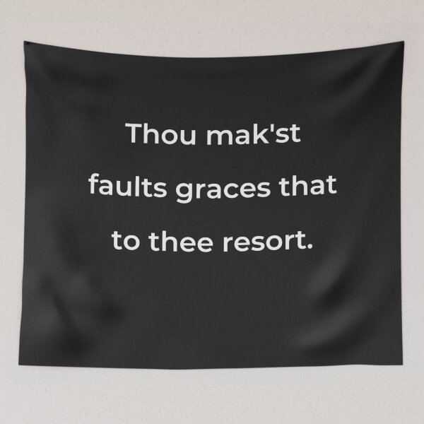 Item preview, “Thou mak’st faults graces that to thee resort.” - print white designed and sold by ariksworld.