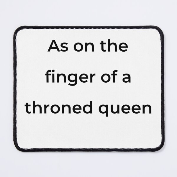 Item preview, “As on the finger of a throned queen” - print black designed and sold by ariksworld.