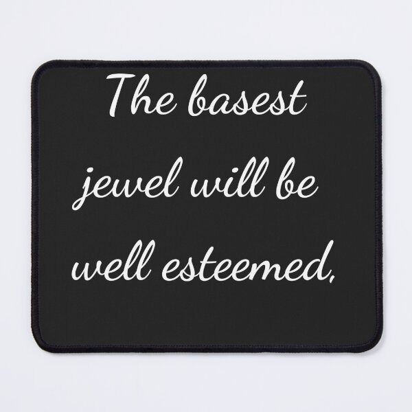 Item preview, “The basest jewel will be well esteemed,” - handwriting white designed and sold by ariksworld.