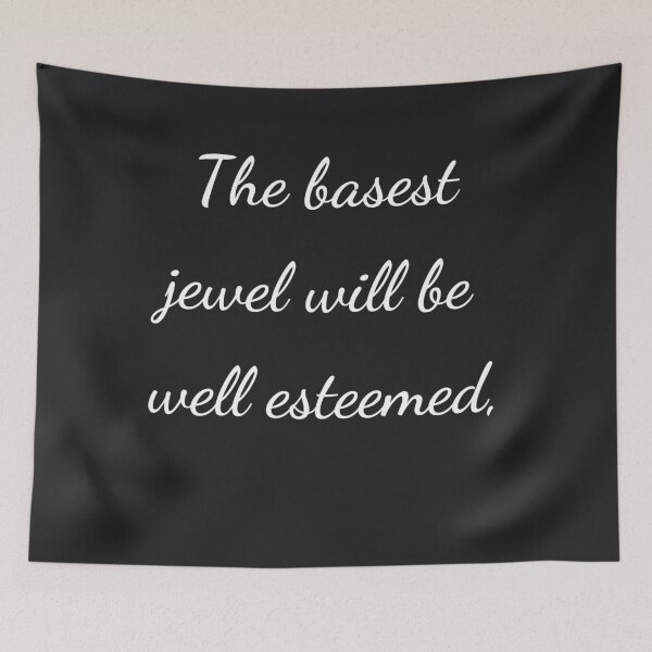 Item preview, “The basest jewel will be well esteemed,” - handwriting white designed and sold by ariksworld.