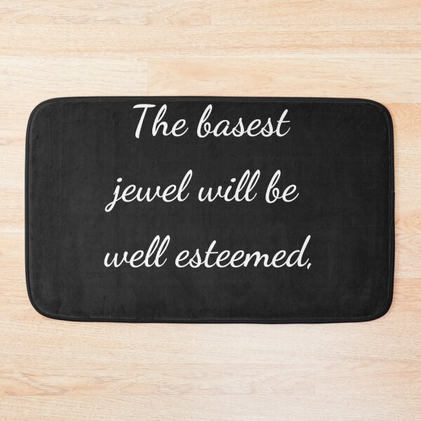 Item preview, “The basest jewel will be well esteemed,” - handwriting white designed and sold by ariksworld.