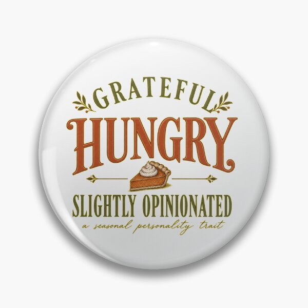 Item preview, Grateful Hungry Slightly Opinionated Thanksgiving designed and sold by PhylonBoxx.