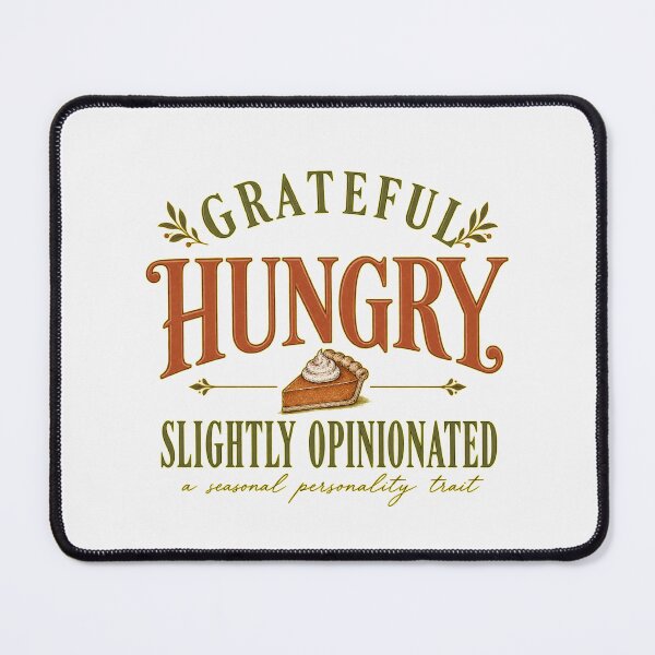 Item preview, Grateful Hungry Slightly Opinionated Thanksgiving designed and sold by PhylonBoxx.