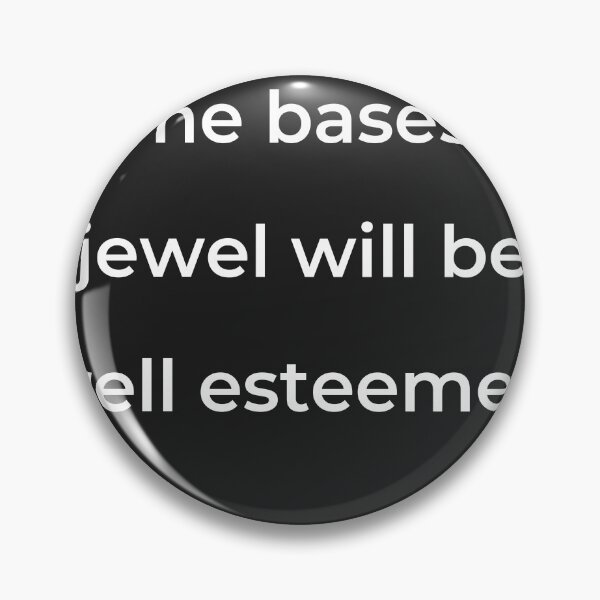 Item preview, “The basest jewel will be well esteemed,” - print white designed and sold by ariksworld.