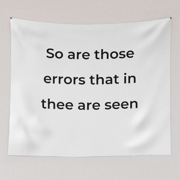 Item preview, “So are those errors that in thee are seen” - print black designed and sold by ariksworld.