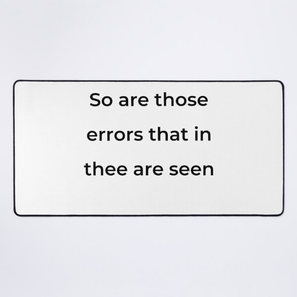 Item preview, “So are those errors that in thee are seen” - print black designed and sold by ariksworld.