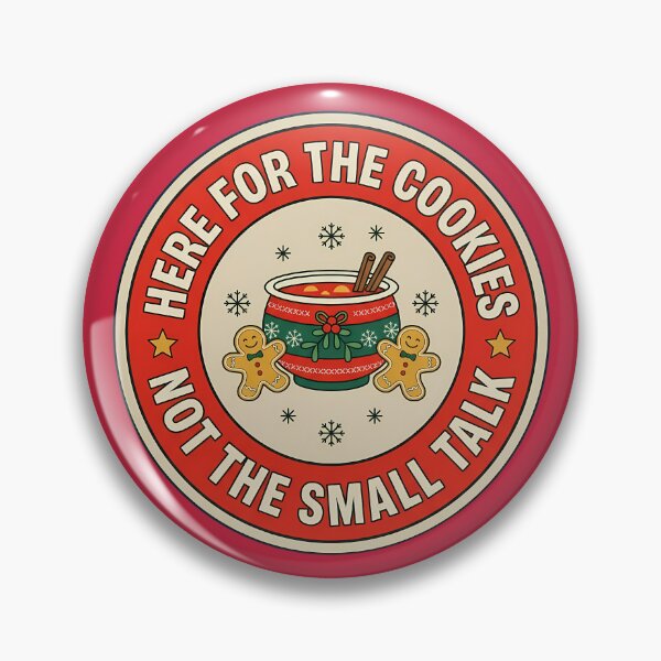 Item preview, Here For The Cookies Sarcastic Holiday Badge designed and sold by DripCultureLab.