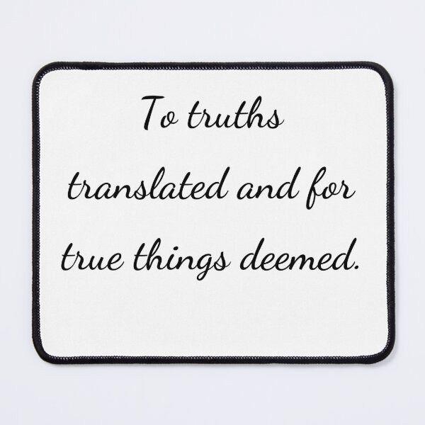Item preview, “To truths translated and for true things deemed.” - handwriting black designed and sold by ariksworld.