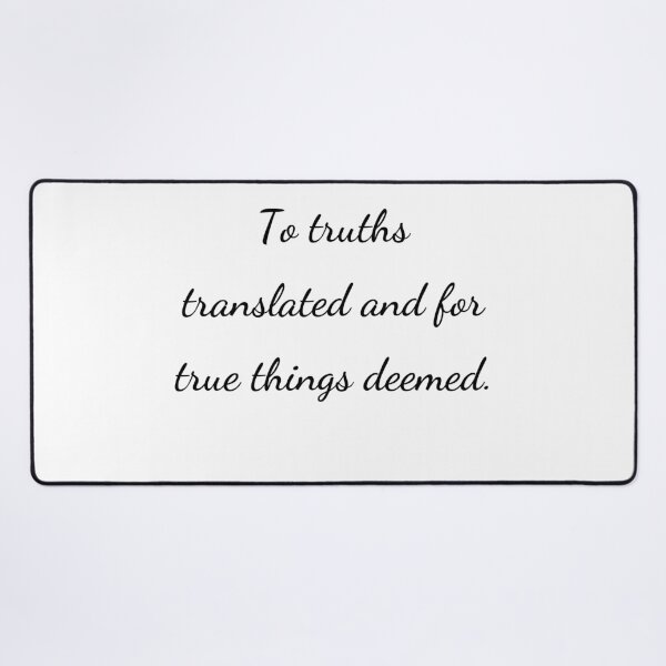 Item preview, “To truths translated and for true things deemed.” - handwriting black designed and sold by ariksworld.