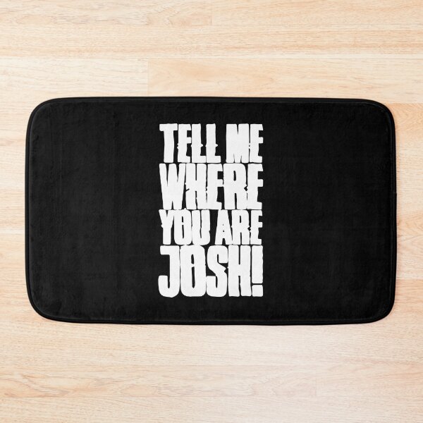Item preview, Tell Me Where You Are Josh Halloween designed and sold by VycMerch.