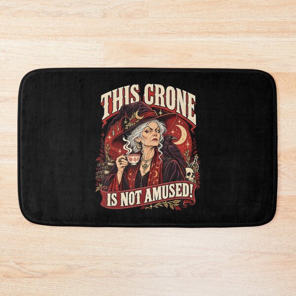 Item preview, This Crone Is Not Amused Funny Witch designed and sold by TadeoNivar.