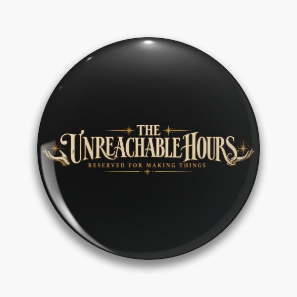 Item preview, The Unreachable Hours – Reserved for Making Things designed and sold by Golden Era Studio.