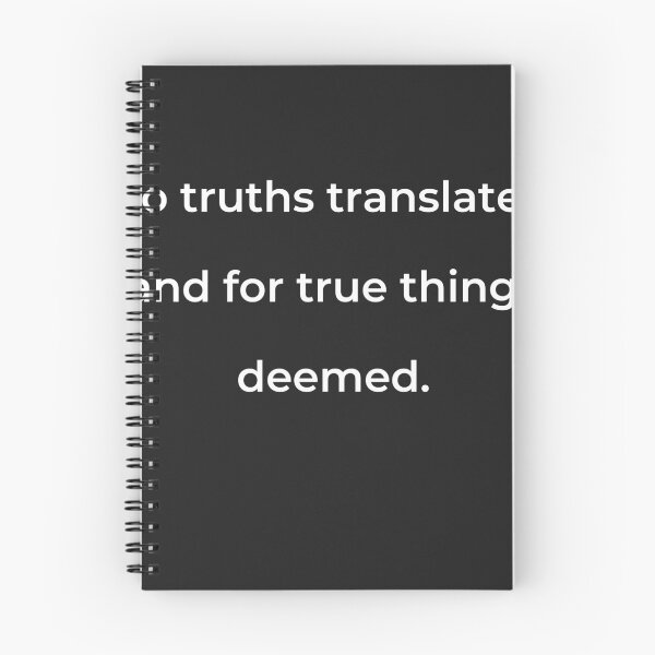 Item preview, “To truths translated and for true things deemed.” - print white designed and sold by ariksworld.