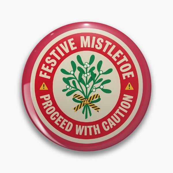 Item preview,  Festive Mistletoe Proceed With Caution Holiday Badge designed and sold by DripCultureLab.