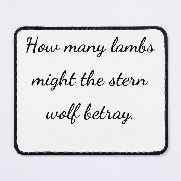 Item preview, “How many lambs might the stern wolf betray,” - handwriting black designed and sold by ariksworld.