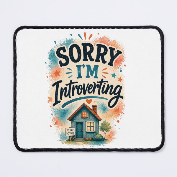 Item preview, Sorry I'm Introverting Funny Introvert Humor Quote Design designed and sold by MarselArt.