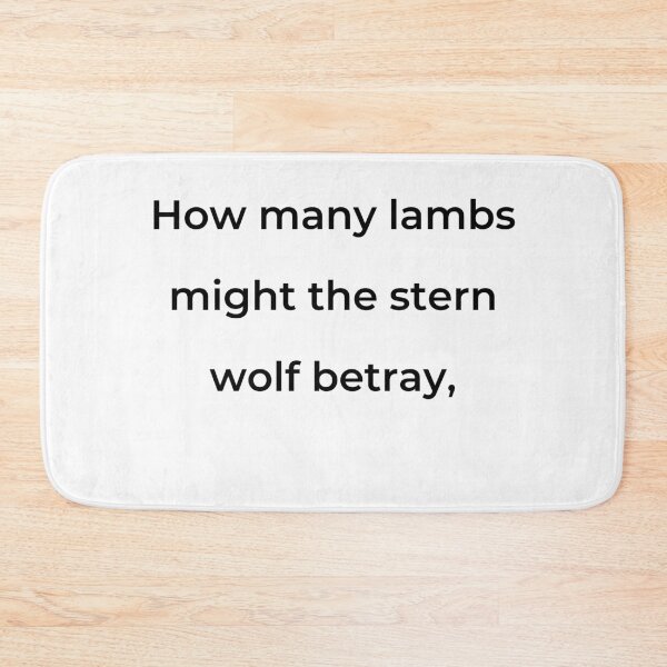 Item preview, “How many lambs might the stern wolf betray,” - print black designed and sold by ariksworld.