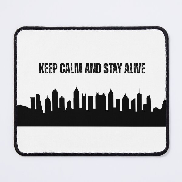 Item preview, Keep Calm And Stay Alive designed and sold by sayitwithasite.