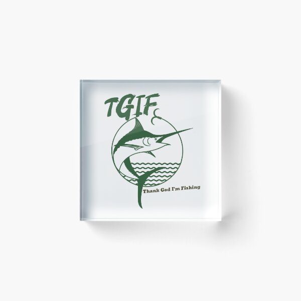 Item preview, TGIF - Thank God I'm Fishing designed and sold by CreationsbYKz.