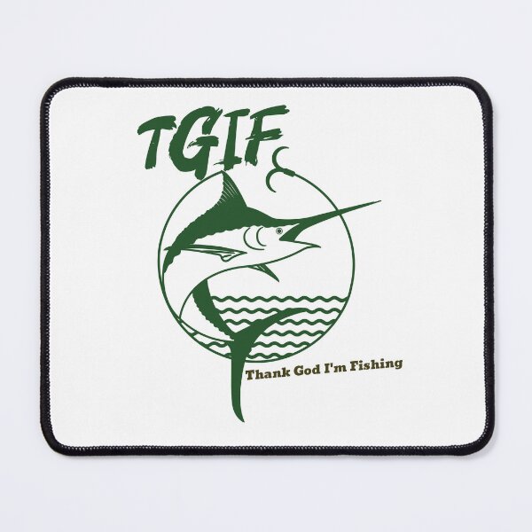 Item preview, TGIF - Thank God I'm Fishing designed and sold by CreationsbYKz.