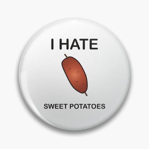 Item preview, I Hate Sweet Potatoes - Funny Picky Eater Gift designed and sold by I HATE IT!.
