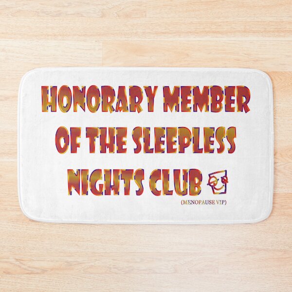 Item preview, Honorary member of the sleepless club - Menopause humor designed and sold by Yamy Morrell Art and Design.