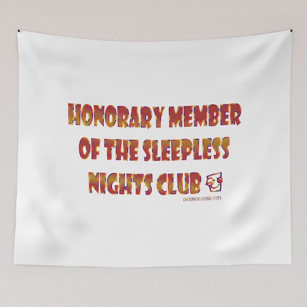 Item preview, Honorary member of the sleepless club - Menopause humor designed and sold by Yamy Morrell Art and Design.