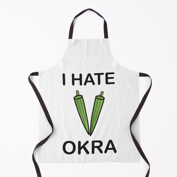 Item preview, I Hate Okra - Funny Picky Eater Gift designed and sold by I HATE IT!.