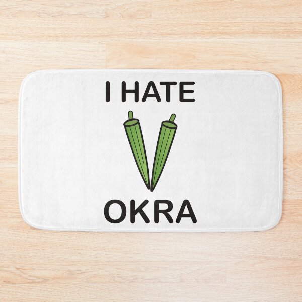 Item preview, I Hate Okra - Funny Picky Eater Gift designed and sold by I HATE IT!.