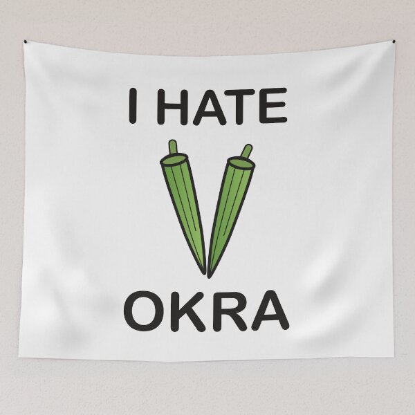 Item preview, I Hate Okra - Funny Picky Eater Gift designed and sold by I HATE IT!.