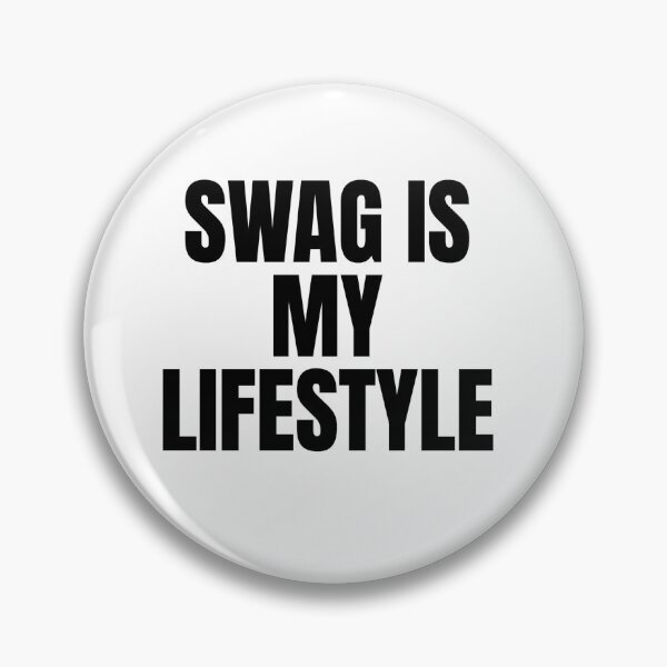 Item preview, SWAG IS MY LIFESTYLE designed and sold by Studio Sonder.