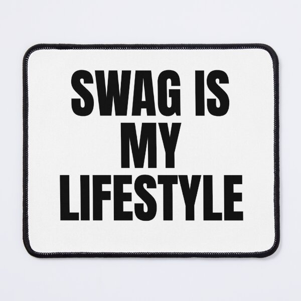 Item preview, SWAG IS MY LIFESTYLE designed and sold by Studio Sonder.