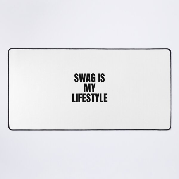 Item preview, SWAG IS MY LIFESTYLE designed and sold by Studio Sonder.