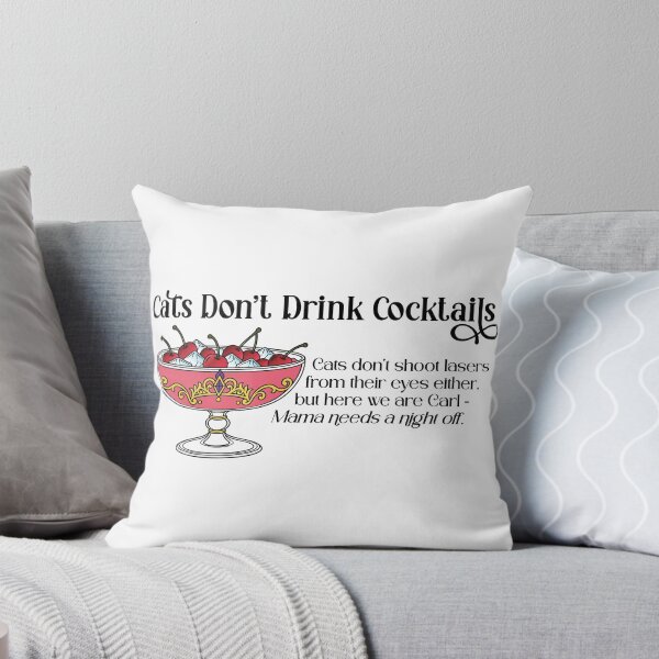 Item preview, Cats Don’t Drink Cocktails | Princess Donut Dirty Shirley designed and sold by Leslie Makes Stuff.