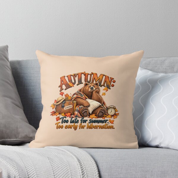 Item preview, Autumn – Too Late for Summer, Too Early for Hibernation | Funny Fall Bear designed and sold by Niespodzianki.