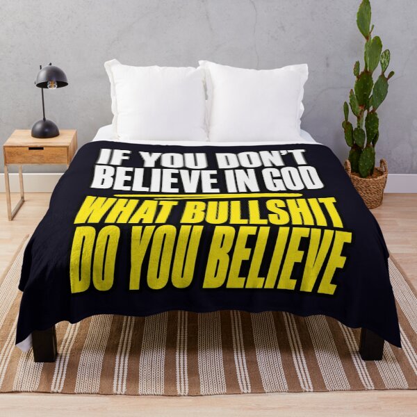 Item preview, DON'T BELIEVE IN GOD - WHAT BULLSHIT DO YOU BELIEVE designed and sold by PRINTSCHARMINGM.