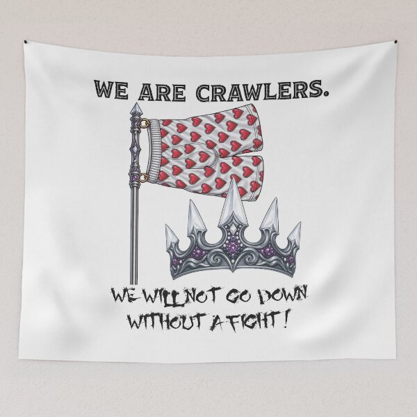 Item preview, We Are Crawlers – We Will Not Go Down Without a Fight designed and sold by Leslie Makes Stuff.