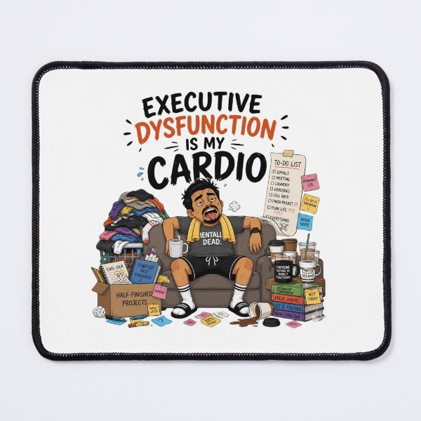 Item preview, Executive Dysfunction Is My Cardio Funny ADHD Humor For Men designed and sold by Créative touche .