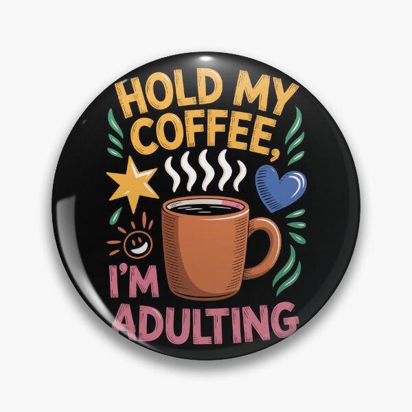 Item preview, HOLD MY COFFEE, I'M ADULTING designed and sold by jkrphoto.