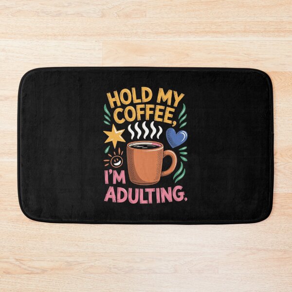 Item preview, HOLD MY COFFEE, I'M ADULTING designed and sold by jkrphoto.