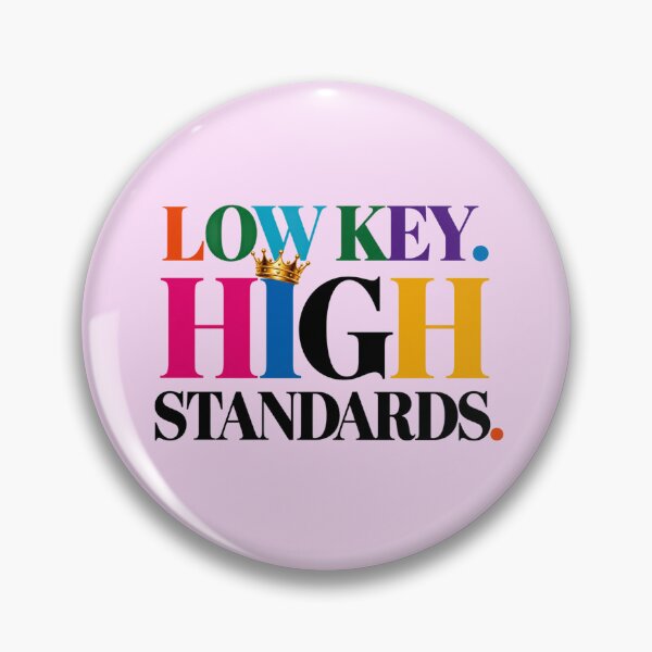 Item preview, Low Key High Standards Crown Typography Quote designed and sold by Aarvya Fashion Club ( A.F.C ).