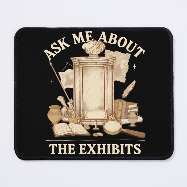 Item preview, Ask Me About The Exhibits Museum designed and sold by MooonTees.
