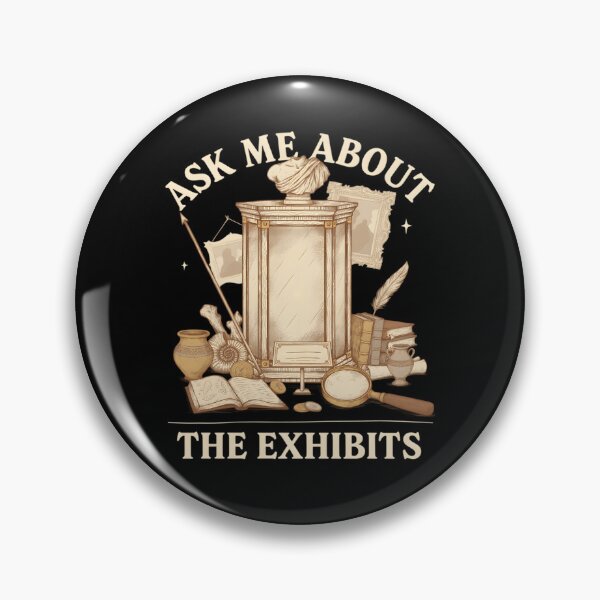 Item preview, Ask Me About The Exhibits Museum designed and sold by MooonTees.