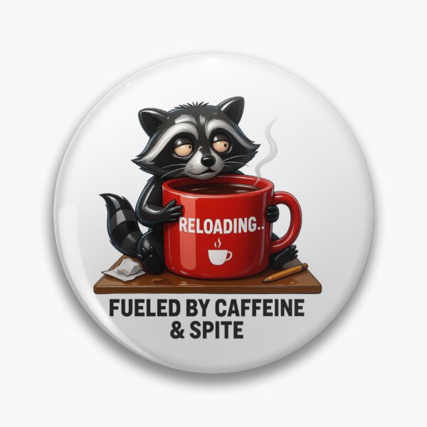 Item preview, Fueled By Caffeine And Spite Funny Tired Raccoon designed and sold by Créative touche .