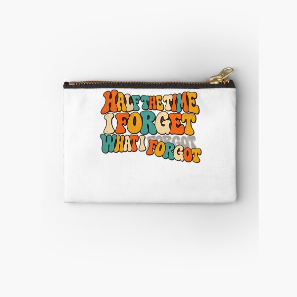 Item preview, ⭐ HALF THE TIME I FORGET WHAT I FORGOT ⭐ designed and sold by WheelieGdArt.