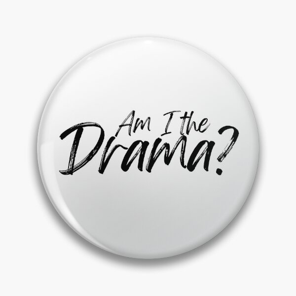 Item preview, Am I the Drama?  designed and sold by heckelnotheckle.
