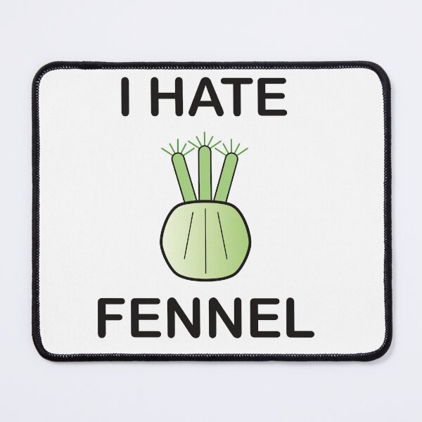 Item preview, I Hate Fennel - Funny Picky Eater Gift designed and sold by I HATE IT!.