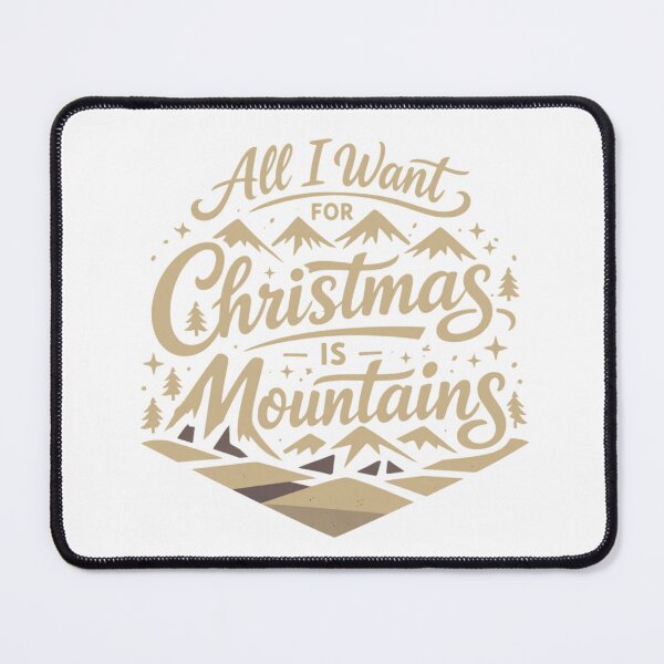 Item preview, All I Want for Christmas is Mountains Holiday Hiking Sepia designed and sold by GabeMountainArt.